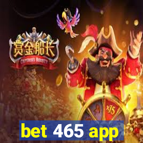 bet 465 app